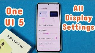 All Display settings for Samsung Galaxy A54 phone with Android 13 One UI 5