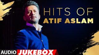 Hits Of Atif Aslam  Audio Jukebox  Best Of Atif Aslam Romantic Songs  T-Series