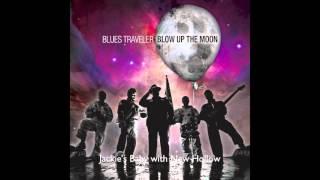 Blues Traveler with New Hollow Jackies Baby