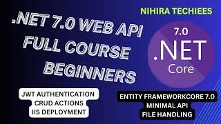 .NET 7.0 Web API Full course with CRUD actions Authentication FileHandling & IIS Deployment - 2023
