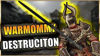 Warmommy DESTRUCTION - TOO HOT TO DIE  #ForHonor