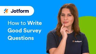 How to Write Good Survey Questions
