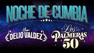 Los Palmeras & La Delio Valdez - Noche de Cumbia  El Cafetero La Zenaida Loquito por Ti