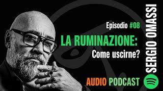 La Ruminazione come uscirne?