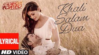 Khali Salam Dua LYRICAL  Shortcut Romeo  Neil Nitin Mukesh  Mohit Chauhan  Himesh Reshammiya