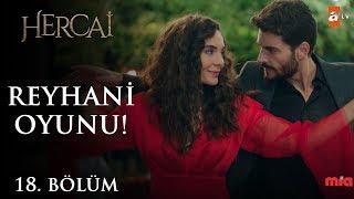 Miran ve Reyyan’ın Reyhani oyunu - Hercai 18.Bölüm