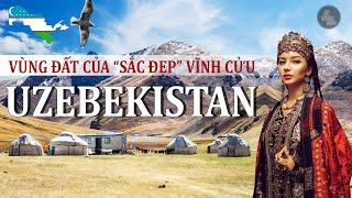 Geography Uzbekistan - The land with the most beautiful girls in Central Asia