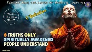 6 Truths Only Spiritually Awakened People Understand ️ Twin Flame Awakening