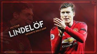 Victor Lindelöf 2019 ▬ The Iceman ● Tackles Defensive Skills & Goals - HD