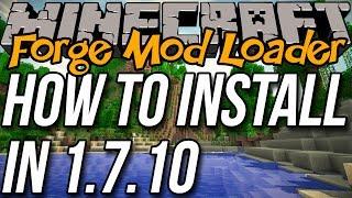 How To Install Forge In Minecraft 1.7.10