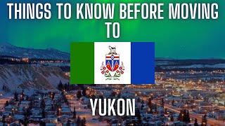 5 Things You Should Know Before Moving to The Yukon