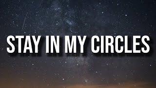 DDG - STAY IN MY CIRCLE  LYRICS