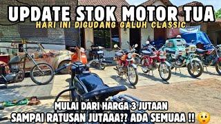 UPDATE STOK MOTOR TUA GALUH CLASSIC‼️YANG HARGANYA MULAI DARI 3 JUTAAN SAMPAI RATUSAN JUTAA