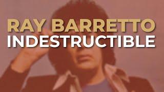 Ray Barretto - Indestructible Audio Oficial