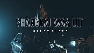 Dizzy Dizzo - Shanghai Was Lit Official Video