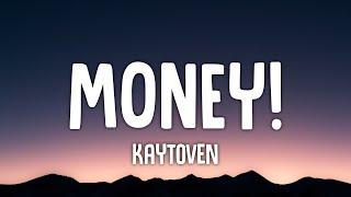 Kaytoven - MONEY A Good Loyal Thots Remix money money green green Lyrics