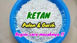 CARA MEMASAK KETAN PUTIH PULEN DAN GURIH