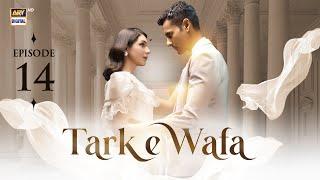 Tark e Wafa Episode 14  21 July 2024  ARY Digital Drama