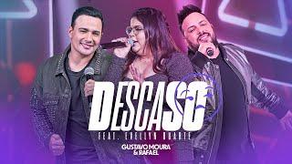 Gustavo Moura e Rafael Part. Evelyn Duarte - Descaso