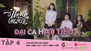 Ước mơ của tớ là – Phim học đường  Tập 4 Đại Ca Hạt Tiêu  SPX Entertainment  BeatVn