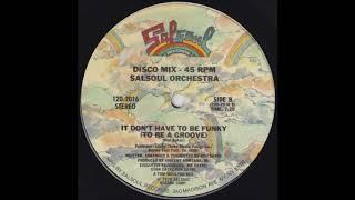 Salsoul Orchestra - It Dont Have To Be Funky To Be A Groove