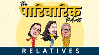 Relatives ep.1  The Pariwarik Podcast  Salonayyy  Saloni Gaur Podcast