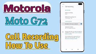 Motorola Moto G72  How To Use Call Recording Setting