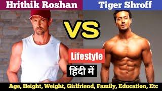 Hrithik Roshan VS Tiger Shroff Age Height Girlfriend Family Lifestyle Education Hobbies Etc