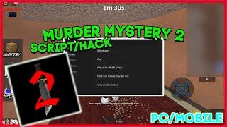 Murder Mystery 2 Script PCMobile Hack GUI  Auto Farm Kill All Noclip Silent Aim ESP & More