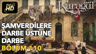 Karagül 110. Bölüm  Full HD Tek Parça - Şamverdilere Darbe Üstüne Darbe