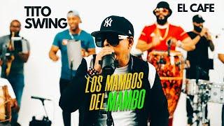 TITO SWING-EL CAFE-  #LOSMAMBOSDELMAMBO