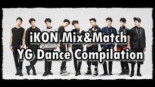 HD iKON Mix&Match YG Dance Compilation