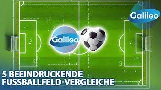 Galileo liebt Fußballfelder - besonders zur EM 5 beeindruckende Fußballfeld-Vergleiche