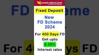 PNB 400 Days FD Scheme  pnb new fd rates 2024  punjab national bank fd rates 2024 #pnbfdrates