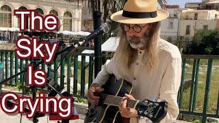 The Sky Is Crying - final BUSKING session in Sicily live with looper