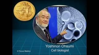 Nobel Prize – Physiology or Medicine 2016 Yoshinori Ohsumi for Mechanisms of Autophagy