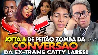 JOTTA A DIZ QUE CATTY LARES AINDA É... POR DENTRO