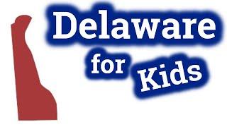 Delaware for Kids  US States Learning Video