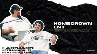 HomeGrown Ent.  The Podcast  003
