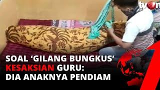 Dia Anaknya Pendiam Ini Kesaksian Guru Gilang Bungkus Waktu di SMA  tvOne