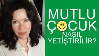 Mutlu Çocuk Nasıl Yetiştirilir  Çocuklarla Doğru İletişim Nedir   Psikiyatrist Doktor Anna Erdoğan