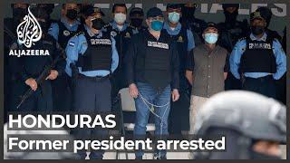 Honduras ex-President Hernandez detained as US seeks extradition