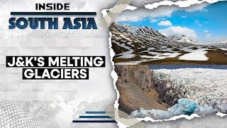 Heatwaves melt glaciers in Jammu and Kashmir  Inside South Asia