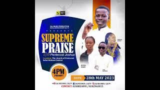 SUPREME PRAISE WITH PENTECOST JOSHUA @ SAFWI BEKWAI