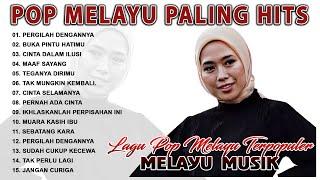 Pop Melayu Paling Hits   Pop Melayu Terbaru Dan Terpopuler  Lagu Melayu Pilihan Terbaik