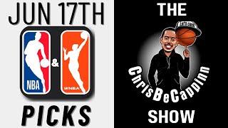 Jun 17  NBA Finals + WNBA Bets  Free Picks + Predictions  ChrisBeCappinn Show