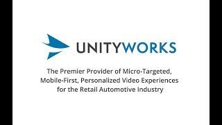 Unityworks -- Mobile + Video + Personalization