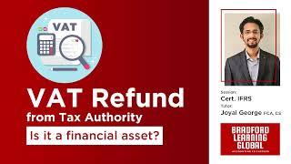 Is VAT refund a financial asset as per IFRS 9 ? Live lecture at Bradford Learning Global