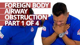 Foreign Body Airway Obstruction Choking Part 1 of 4