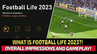 TTB WHAT IS FOOTBALL LIFE 2023? - BEST FOOTBALL GAMEPLAY YET? - MY OVERALL IMPRESSIONS AND MORE